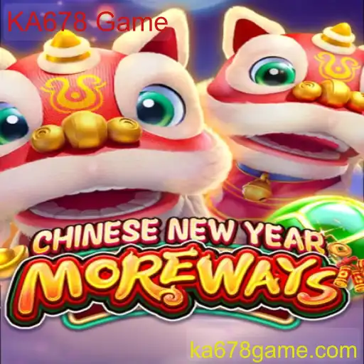 Descubra o Mundo de CHINESENEWYEARMOREWAYS: O Novo Jogo KA678 Game